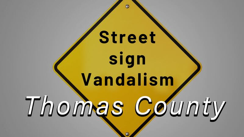 Thomas county is seeing an increase in street sign vandalism. Thomas county public works needs...